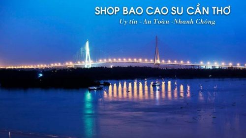 Shop Bao Cao Su Cần Thơ Chất Lượng Uy Tín Giá Rẻ 1 Shop Bao Cao Su Cần Thơ