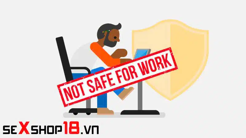 NSFW là gì? Khi nào NSFW xuất hiện trên nội dung mạng? 4 NSFW là gì trên internet?