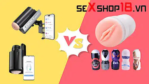So sánh âm đạo giả tự động và cầm tay loại nào tốt hơn? 4 so sánh âm đạo giả tự động và cầm tay khác nhau thế nào