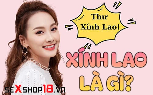 xinh lao la gi