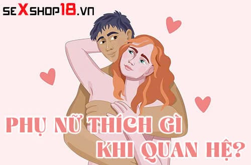 phu nu thich gi khi quan he