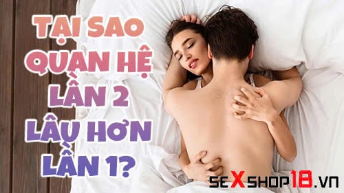 tai sao quan he lan 2 lau hon lan 1