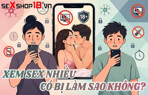 xem sex nhieu co bi lam sao khong